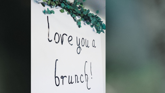 Love You A Brunch Sign