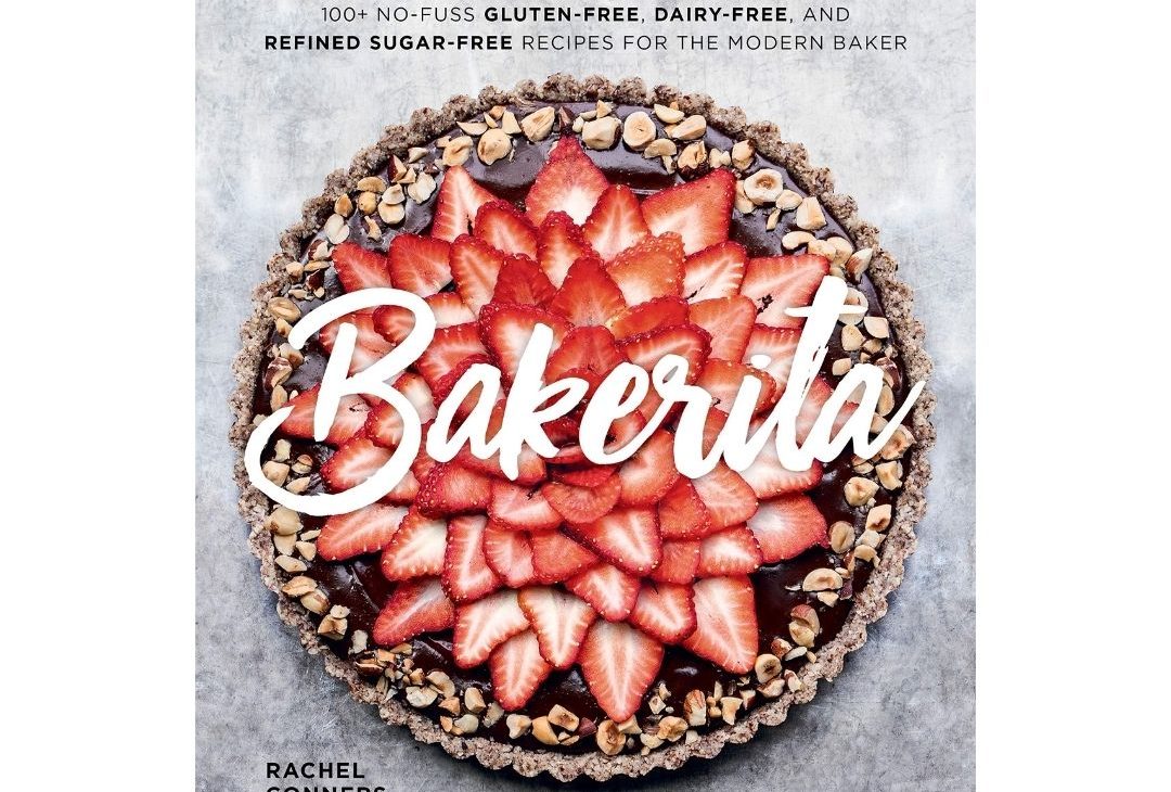 Shop | Bakerita: 100+ No-Fuss Gluten-Free, Dairy-Free, and Refined Sugar-Free Recipes for the Modern Baker